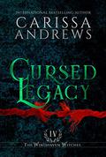 Cursed Legacy (The Windhaven Witches #4) by Carissa Andrews
