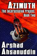 Azimuth (The Interscission Project #2) by Arshad Ahsanuddin