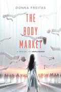 The Body Market (The Wired #2) by Donna Freitas