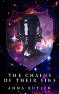 The Chains of Their Sins (Taking Shield #4) by Anna Butler