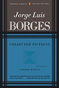 Collected Fictions by Jorge Luis Borges