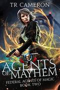 Agents Of Mayhem by T.R. Cameron, Martha Carr