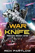 A War to the Knife by Rick Partlow