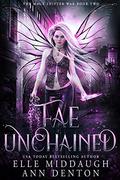 Fae Unchained (Mage Shifter War #2) by Elle Middaugh