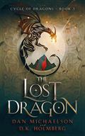 The Lost Dragon by Dan Michaelson, D.K. Holmberg