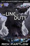The Line of Duty by Rick Partlow
