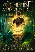 Alchemist Apprentice by Dan Michaelson, D.K. Holmberg
