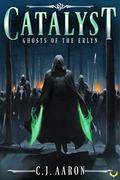 Ghosts of the Erlyn by C.J. Aaron
