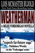 Weatherman by Lois McMaster Bujold