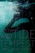 With Tide and Tempest by Kate Avery Ellison