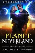 Planet Neverland (Star-Crossed Tales #7) by J.M. Page