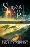 Servant of Fire by D.K. Holmberg