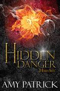 Hidden Danger by Amy Patrick