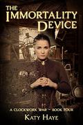 The Immortality Device (A Clockwork War #4) by Katy Haye