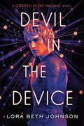Devil in the Device by Lora Beth Johnson
