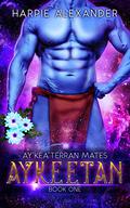 Aykeetan (Ay'Kea'Terran Mates #1) by Harpie Alexander