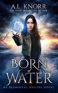 Born of Water by A.L. Knorr