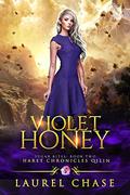 Violet Honey (Haret Chronicles Qilin: Sugar Bites #2) by Laurel Chase