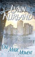 One Magic Moment by Lynn Kurland