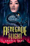 Renegade Flight (Rebelwing #2) by Andrea Tang