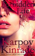 Forbidden Life by Karpov Kinrade
