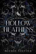 Hollow Heathens: Book of Blackwell (Tales of Weeping Hollow #1) by Nicole Fiorina