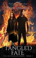 A Tangled Fate (The Milesian Accords #3) by Jon R. Osborne