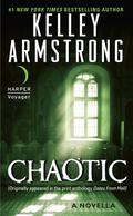 Chaotic by Kelley Armstrong