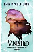 Vanished (The Memoirs of Jane E, Friendless Orphan #3) by Erin McCole Cupp