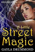 A Little Street Magic by Gayla Drummond