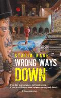 Wrong Ways Down (Downside Ghosts #1.5) by Stacia Kane