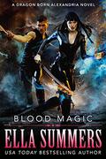 Blood Magic by Ella Summers