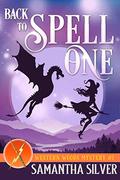 Back to Spell One by Samantha Silver