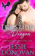 Trusting the Dragon (Stonefire Dragons #11) by Jessie Donovan