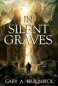 In Silent Graves by Gary A. Braunbeck