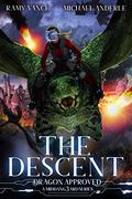 The Descent (Dragon Approved #6) by Michael Anderle