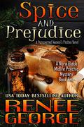 Spice and Prejudice (A Nora Black Midlife Psychic Mystery #5) by Renee George