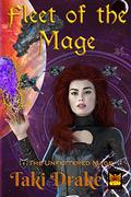 Fleet of the Mage (The Unfettered Mage #2) by Taki Drake