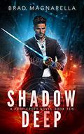Shadow Deep (Prof Croft #10) by Brad Magnarella