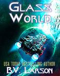 Glass World (Undying Mercenaries #13) by B.V. Larson