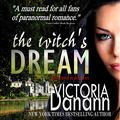 The Witch's Dream by Victoria Danann