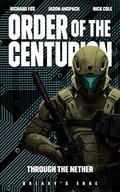 Through the Nether (Order of the Centurion #4) by Richard Fox