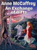 An Exchange of Gifts by Anne McCaffrey