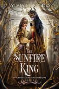 The Sunfire King (Of Candlelight and Shadows #2) by Emily Lawrence