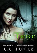Fierce (Shadow Falls: After Dark #4.6) by C.C. Hunter