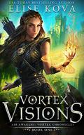 Vortex Visions by Elise Kova