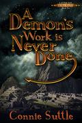 A Demon's Work Is Never Done by Connie Suttle