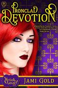 Ironclad Devotion (Mythos Legacy #3) by Jami Gold