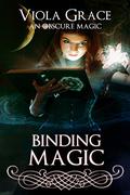 Binding Magic by Viola Grace