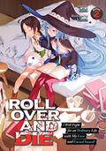 ROLL OVER AND DIE: I Will Fight for an Ordinary Life with My Love and Cursed Sword!  (Light Novel) Vol. 2 (ROLL OVER AND DIE: I Will Fight for an Ordinary Life with My Love and Cursed Sword! Light Novel #2) by Kiki